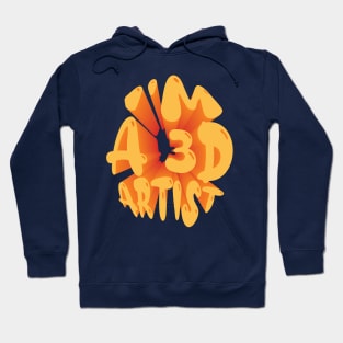 I'M A 3D ARTIST Hoodie